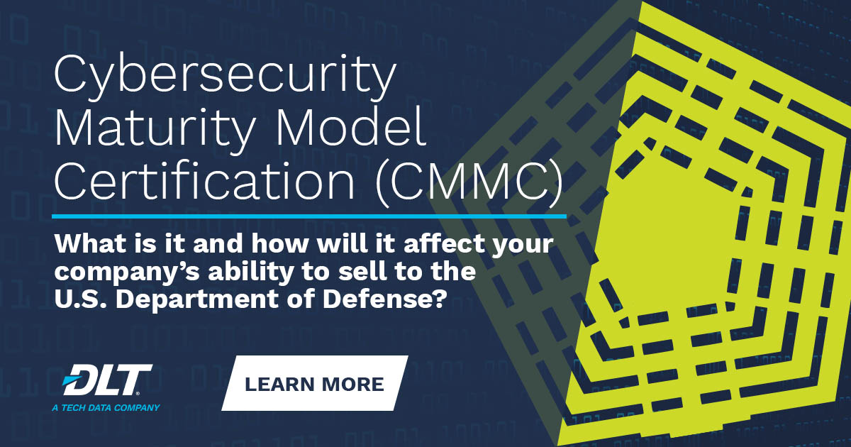 Text reads: CMMC - What is it and how will it affect your company's ability to sell to the US Government
