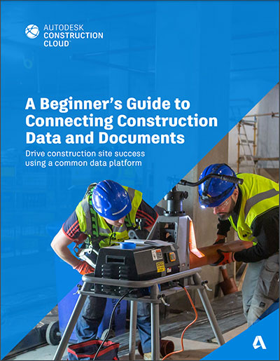 A Beginner’s Guide to Connecting Construction Data and Documents