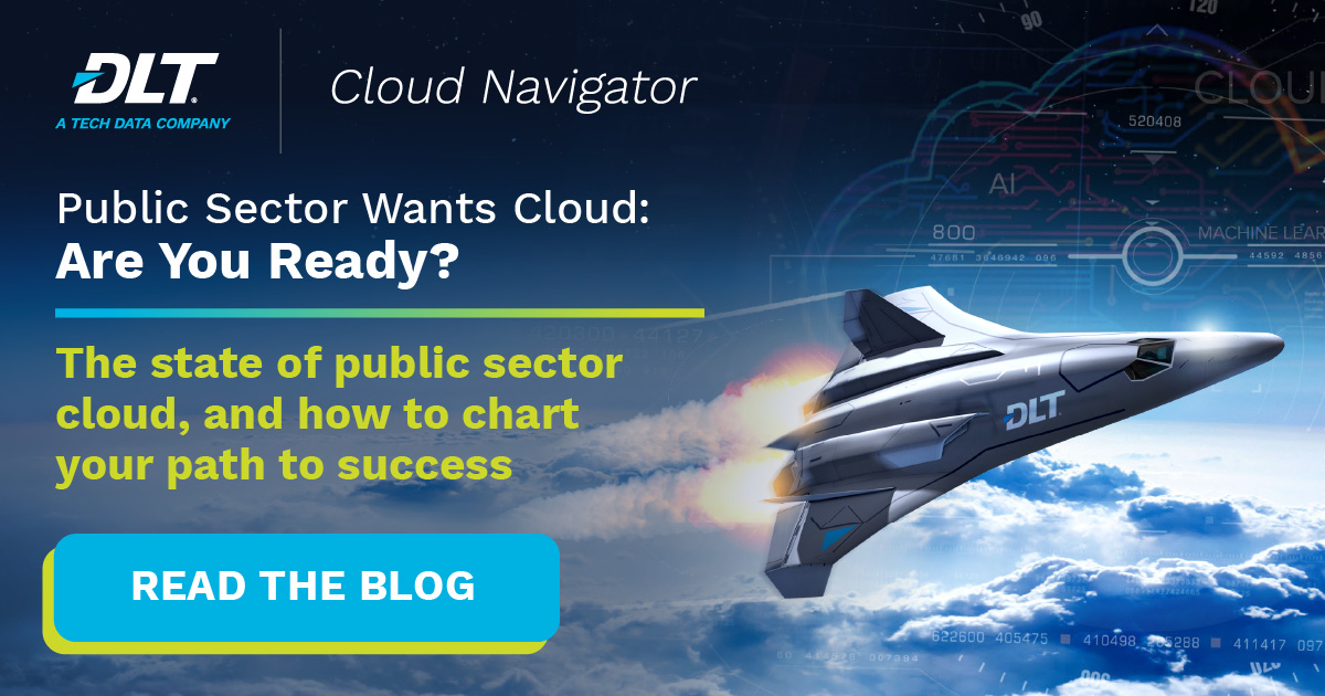 image of DLT's Cloud Navigator plane. Text reads: Public Sector wants cloud: Are you ready?