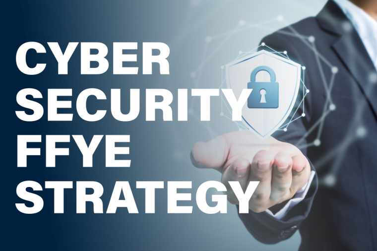 Image of man with outstretched palm up. Text reads: CyberSecurity FFYE Strategy